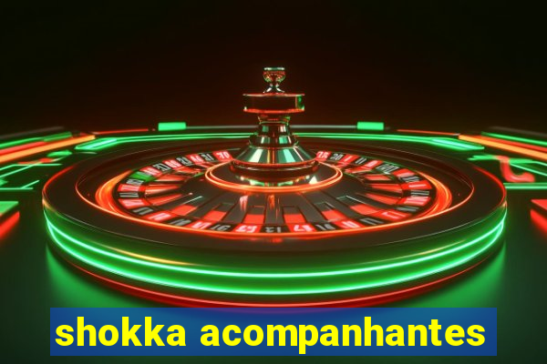 shokka acompanhantes